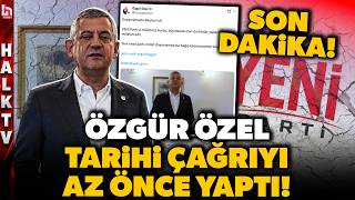 SON DAKİKA! YENİ Parti lideri Özgür Özel o gelişmeyi açıkladı! YENİ Pa