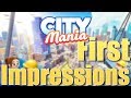 City Mania | First Impressions