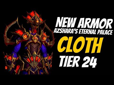 New Cloth Armor Sets Azshara's Eternal Palace | Tier 24 | Rise Of Azshara Preview | WoW Bfa