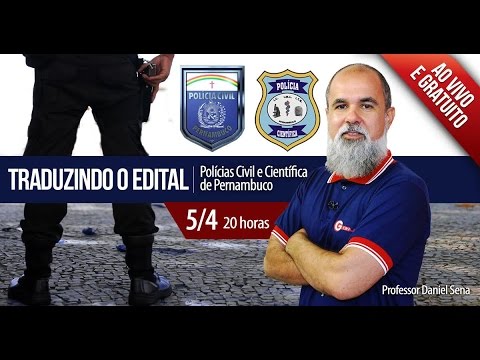 Traduzindo o Edital | Polícia Civil e Científica de Pernambuco | Prof. Daniel Sena