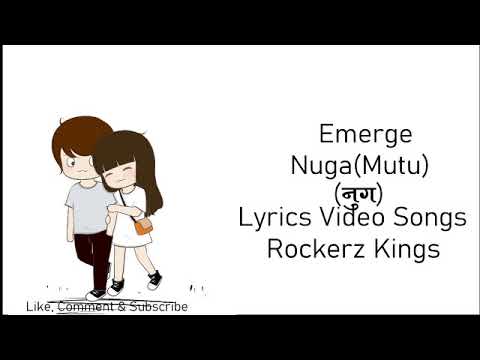 Emerge  - Nuga (mutu) Lyrics Video Songs. New Nepali Songs.Rockerz Kings