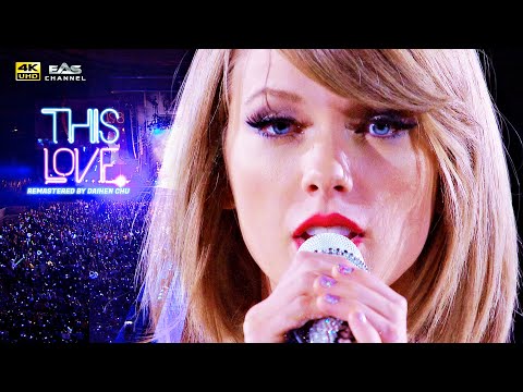 [Remastered 4K] This Love - Taylor Swift - 1989 World Tour 2015 - EAS Channel
