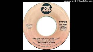 S.O.S. Band - Take Your Time (Do It Right) Part 1 (Single Version)