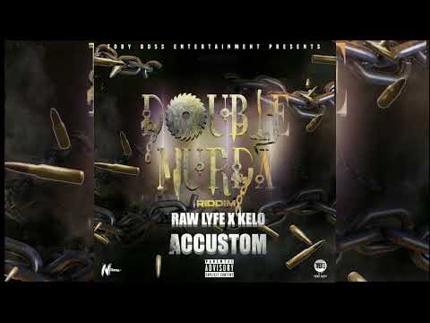RAW LYFE X KELO ACCUSTOM (OFFICIAL MUSIC  AUDIO)