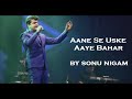 Aane Se Uske Aaye | Latest Sonu Nigam 2019 | Rafi Songs | Sonu Nigam Songs