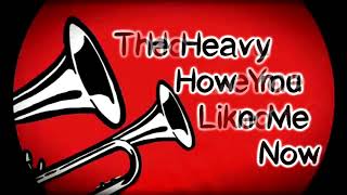 The Heavy - How You Like Me Now [Lyrics on screen]