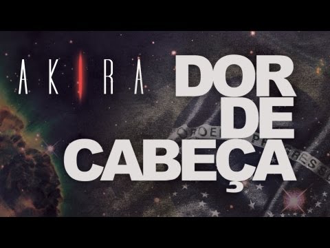 AKIRA - Dor de Cabeça [Lyric Video]