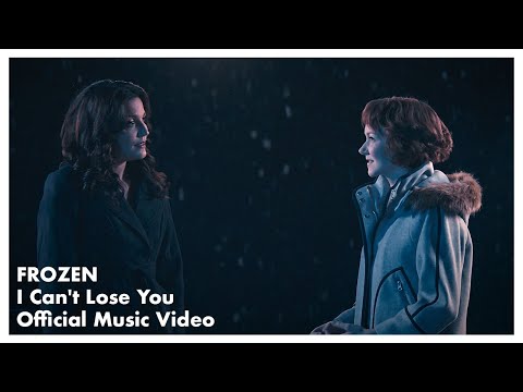 I Can't Lose You (Official Music Video) from FROZEN the Musical