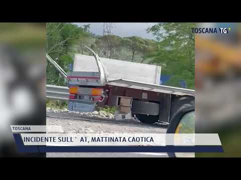 2021-05-31 TOSCANA - INCIDENTE SULL' A1, MATTINATA CAOTICA