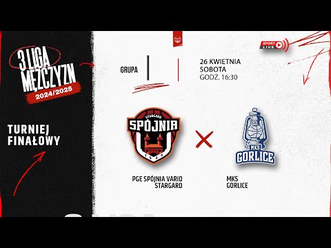 PGE Spójnia Vario Stargard - MKS Gorlice (Finał 3 LM)