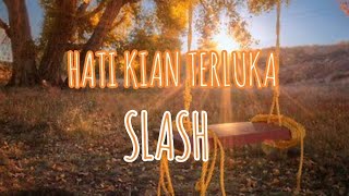 Download lagu SLASH - HATI KIAN TERLUKA (LIRIK) #ROCK90 #ROCKJIWANG #SLOWROCK #ROCKBALADA mp3 Download lagu SLASH - HATI KIAN TERLUKA (LIRIK) #ROCK90 #ROCKJIWANG #SLOWROCK #ROCKBALADA mp3