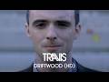 Travis - Driftwood (Official Video)