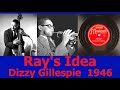 Ray's Idea - Dizzy Gillespie - 1946