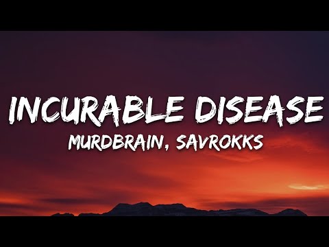Murdbrain, Savrokks - Incurable Disease (Lyrics)