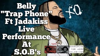 Belly "Trap Phone" Ft Jadakiss Live Performance At S.O.B's