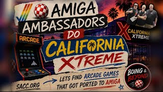 The Amiga Ambassadors take on California Extreme 2026!