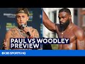 How Jake Paul Will Beat Tyron Woodley | CBS Sports HQ