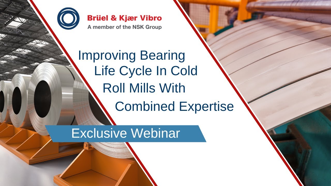 Improving Bearing Life Cycle in Cold Roll Mills with Combined Expertise