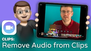 How to Remove Existing Audio from Videos in the Clips App