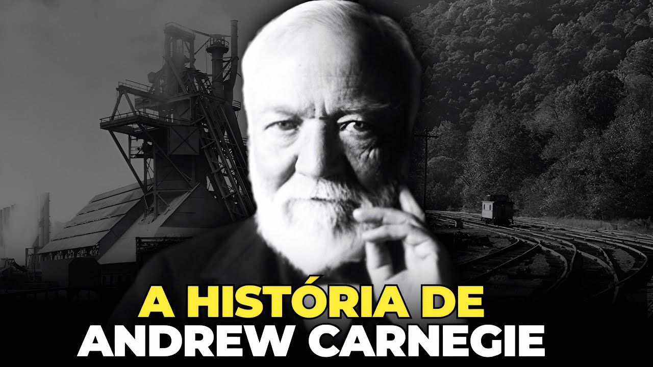 A HISTÓRIA DE ANDREW CARNEGIE - O SEGUNDO HOMEM MAIS RICO DA HISTÓRIA MODERNA