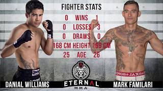 ETERNAL MMA 37 - DANIAL WILLIAMS VS MARK FAMILARI - MMA FIGHT VIDEO