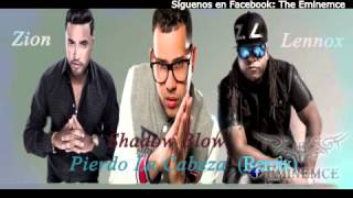 Shadow Blow Ft Zion Y Lennox - Pierdo La Cabeza (Official Remix)(The Eminemce)