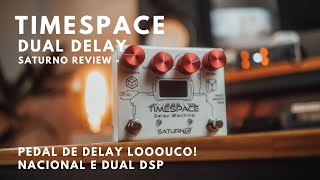TimeSpace Delay -  @saturnopedais   | REVIEW COMPLETO | Você vai curtir esse Delay!!!