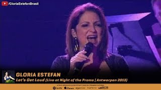 Gloria Estefan - Let&#39;s Get Loud (Live at Night of the Proms | Antwerp 2013)