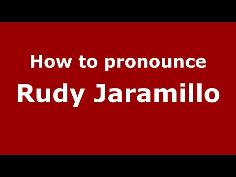 How do you say Rudy Jaramillo in Mexico (Mexican Spanish)? - PronounceNames.com