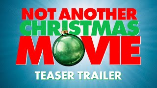 Not Another Christmas Movie (2025) - Teaser Trailer #1