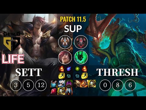 GEN Life Sett vs Thresh Sup - KR Patch 11.5