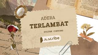 Download lagu MUSIK INDO | ADERA | TERLAMBAT mp3 Download lagu MUSIK INDO | ADERA | TERLAMBAT mp3