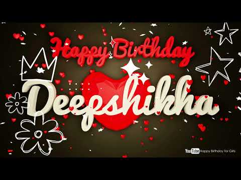 Deepshikha #birthday #special #video #Deepshikha #wishes Happy birthday song - Happy birthday to you