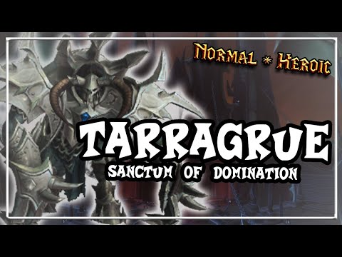 The Tarragrue│Sanctum of Domination│QUICK GUIDE (Normal & Heroic)