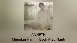 Download lagu Anneth - Mungkin Hari Ini Esok Atau Nanti mp3