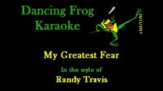Randy Travis - My Greatest Fear (With Background Vocals) (Karaoke) - Dancing Frog Karaoke