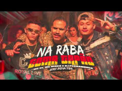 MC CL, MC Niack e DJ Pernambuco - Na Raba Toma Tapão Remix Brega Funk