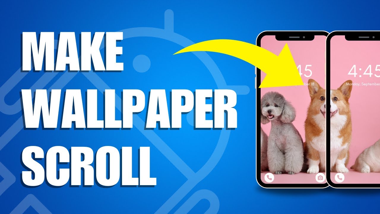 How To Make Wallpaper Scroll Android (Easy Way)