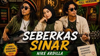 Download lagu SEBERKAS SINAR - Nike Ardilla | Reggae Cover Bikin Merinding! | Rindu Riddim mp3