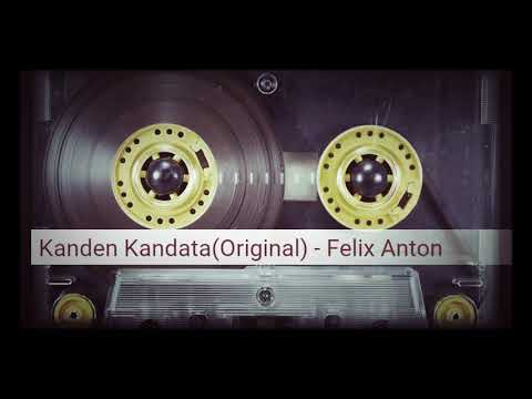 Kanden Kandata(Original) - Felix Anton