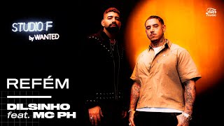 Dilsinho, MC PH - Refém (Live Performance) | Studio F