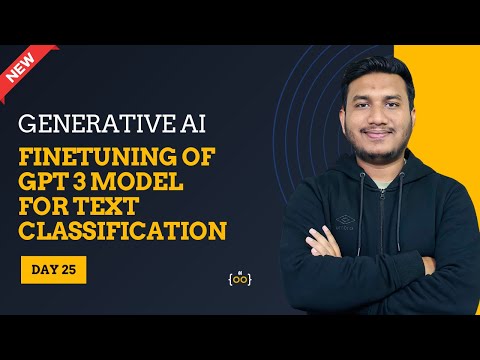 Finetuning of GPT 3 Model For Text Classification l Basic to Advance | Generative AI Series