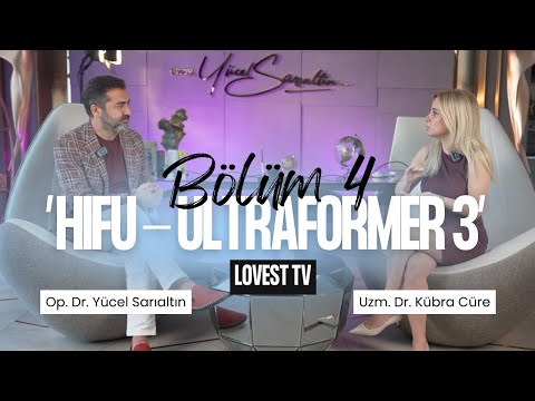 HIFU Ultraformer 3 Nasıl Uygulanır? | Lovest TV – Bölüm 4