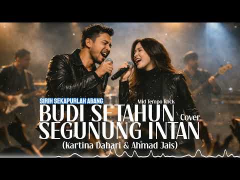 Budi Setahun Segunung Intan – Kartina Dahari & Ahmad Jais (Cover) | Mid Tempo Rock