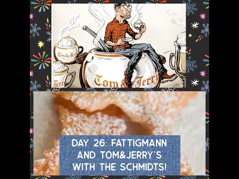 Day 26: Fattigmann + Tom and Jerry's with the Schmidts