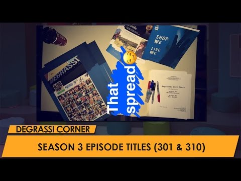 Degrassi: Next Class Season 3 - Episode Titles Revealed For 301 & 310