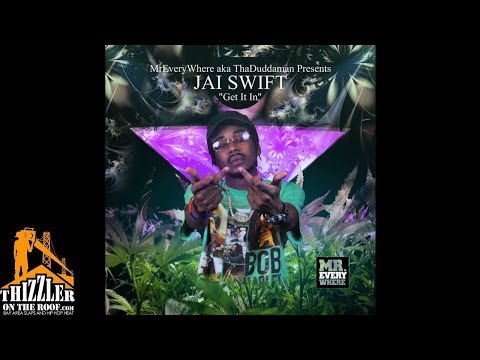 Jai Swift -  Get It In (prod Jai Swift) [Thizzler.com]
