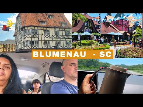 Chegamos em  Santa Catarina | Blumenau  l  Conhecemos a Vila Germânica ✨Vida  Simples e Calna 