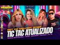 SET DE MELODY TIC TAC ATUALIZADO 2026 Macaxeira Produções
