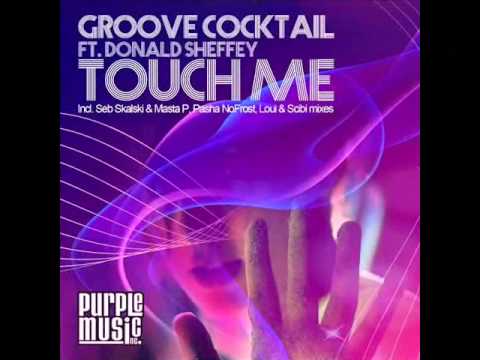 Groove Cocktail & Donald Sheffey - Touch Me [Purple Music] (2012)